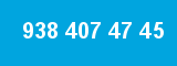 938 407 47 45 938 407 47 45